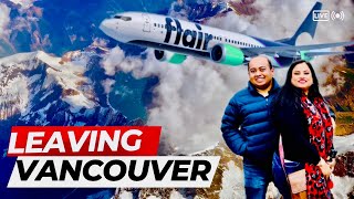 Why are we Leaving Vancouver Canada ? Calgary Airport | Banff National Park | BANFF - Flair Airlines