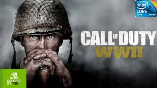 Call of Duty WWII | GT730 2GB DDR3 | Core 2 Quad Q9400 | 8GB RAM DDR2