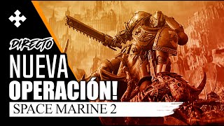 Directo Space Marine 2: NUEVO CONTENIDO!!!