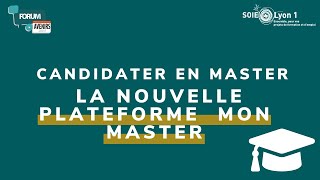 FORUM AVENIRS REPLAY | Candidater en Master : La nouvelle plateforme  Mon Master