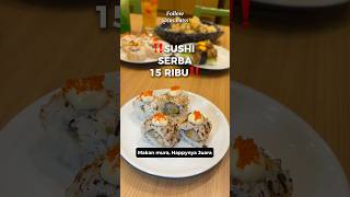 ‼️SUPER MURAH SUSHI SERBA 15 RIBU‼️