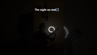 The night we met fingerstyle #thenightwemet  #lordhuron #13reasonswhy #romanticsong #youtubeshorts