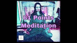 61 Points Guided Meditation