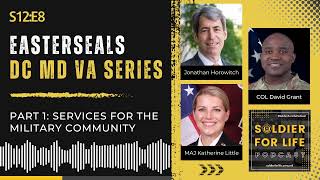 Easterseals DC MD VA Overview - Soldier For Life Podcast S12:E8 - 25 April 2023