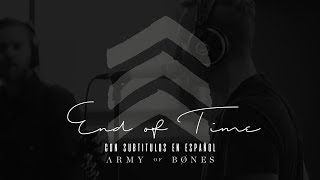 Army Of Bones - End Of Time [subtitulado en español]