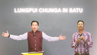 Lungpui Chunga In Satu | Evangelist Lalrodinga Cherput