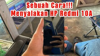 CARA MENYALAKAN HP REDMI 10A DENGAN NORMAL