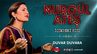 NURGÜL ATEŞ - Duvar Duvara - (İçimdeki Sızı / Official Video)