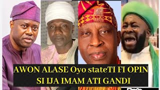 AWON ALASE OYO STATE TI F'OPIN SI IJA IMAM OGBOMOSO ATI OBA GANDI, AYILARA FAMILY E JE K'OGUN O MI?