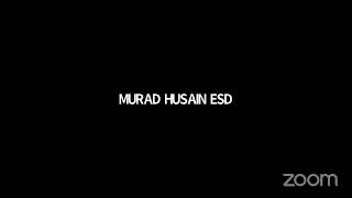 MURAD HUSAIN ESD's Zoom Meeting