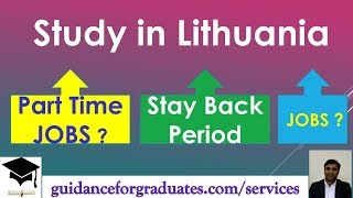 Part Time Jobs, Stay back Period and Job Opportunities in Lithuania, Study in Lithuania