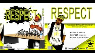 RESPECT by C-Mill$ @cmills414 (teaser)