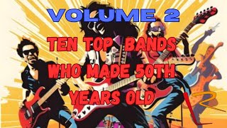 TOP TEN BANDS WHO MADE 50TH YEARS OLD - VOLUME 2 │BEST OF ROCK #rock #heavy #classicrock #progrock