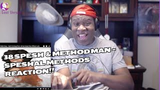 38 Spesh & Method Man - SPESHAL METHODS (Reaction)