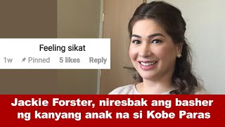 Jackie Forster, niresbak ang basher ng kanyang anak na si Kobe Paras