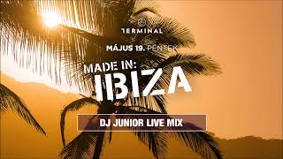 DJ Junior - MADE IN IBIZA Live Mix - 2023.05.19. Budapest - Terminal Club