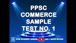 PPSC Commerce Sample Test No. 1 (2020) #PPSC2020 #PPSC #PPSCLecturerJob (Star Academy Online)