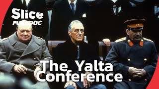 Yalta’s Broken Promise : Hope for Peace, Prelude to the Cold War | FULL DOCUMENTARY