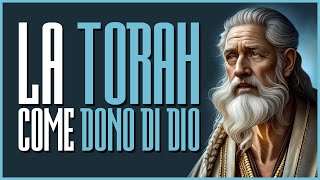 La TORAH come DONO di DIO