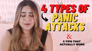 4 types of panic attacks and 5 tips to help yourself or a loved one