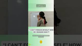 “I can’t forgive myself” How To Manage Guilt: By Psychologist & Mindfulness Trainer #mentalhealth