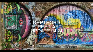 Deptford Street Art Update 04.2024