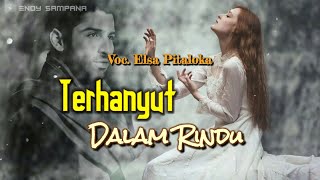 Elsa Pitaloka ▪ Terhanyut Dalam Rindu ( Official Lirik Video )