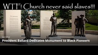 President Ballard Dedicates Monument to Blacks as Slaves!!!