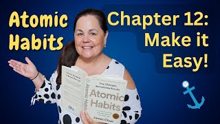 How to Make Good Habits EASY! Ch 12 Atomic Habits Book Club for Weightloss