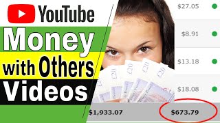 3 Ways to Make Money on YouTube Using Other People's Videos 2021