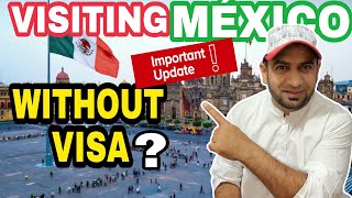 how to visit MEXICO without applying a VISA? which visa should you hold? update 2023