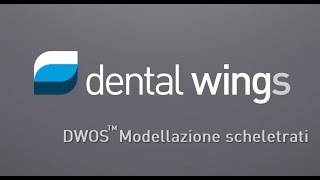 DWOS™ Modellazione scheletrati