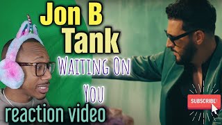 Grown Folks! Jon B ft Tank 'Waiting On You' REACTION Video