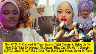 Ooni Of Ife Is Rumored To Have Stunned Igbi's Family & Elders As He Took Side With Dr Impetus