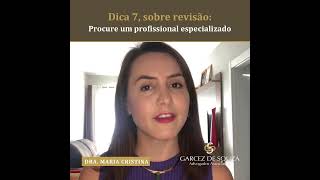 Dica 7: não protocole um pedido de revisão sem a análise de um profissional especialista na área.