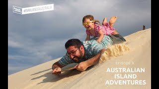 Ep 9: Families Of Australia, Australian Island Adventures