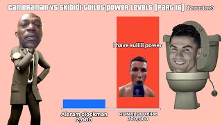 Cameraman VS Skibidi toilet (Part-18) Power levels- Remastered