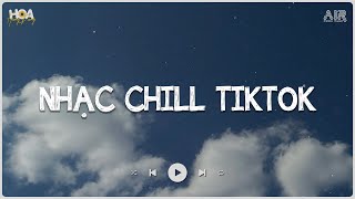 Những Bản Lofi Chill Hot TikTok 2024 - Nhạc Lofi Nhẹ Nhàng Hay Nhất Hiện Nay - Nhạc Lofi Cực Chill