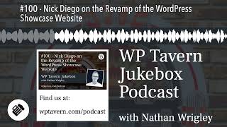 #100 - Nick Diego on the Revamp of the WordPress Showcase Website