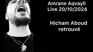 Amrane Aqvayli RK Live 20/10/2024 - Hicham Aboud retrouvé