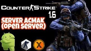 Android Counter Strike 1.6 Server Açma || Opening Android Cs 1.6 Server