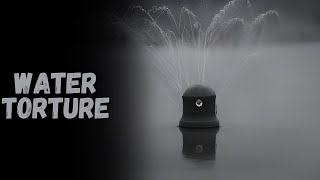 Water Torture | CreepyPasta