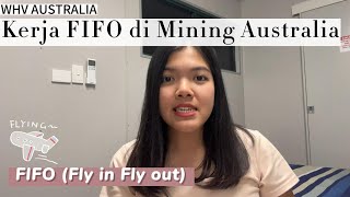 WHV Australia, Kerja FIFO di Mining Australia