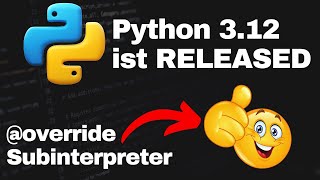 Python 3.12 ist da! Neue Features im Detail