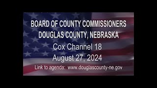 Board of County Commissioners Douglas County Nebraska meeting August 27, 2024