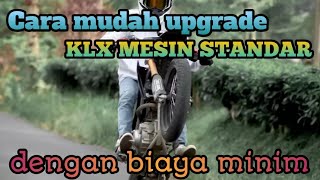 cara meningkatkan performa klx dengan cara modif noken as klx