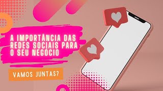 EPISÓDIO 8 - A IMPORTÃNCIA DAS REDES SOCIAIS PARA O SEU NEGÓCIO