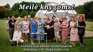 Meilė knygoms ~ Literatūriniai piknikai Kalniečių parke ~ Irena Buivydaitė ~ VDU knygų klubas