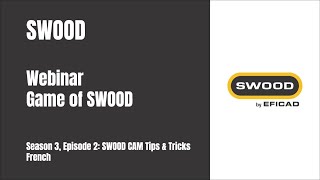 GAME OF SWOOD: Season 3 Episode 2 - SWOOD CAM Tips & Tricks - Français