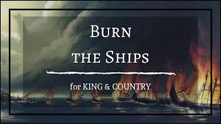 for KING & COUNTRY - Burn the Ships (Lyrics)